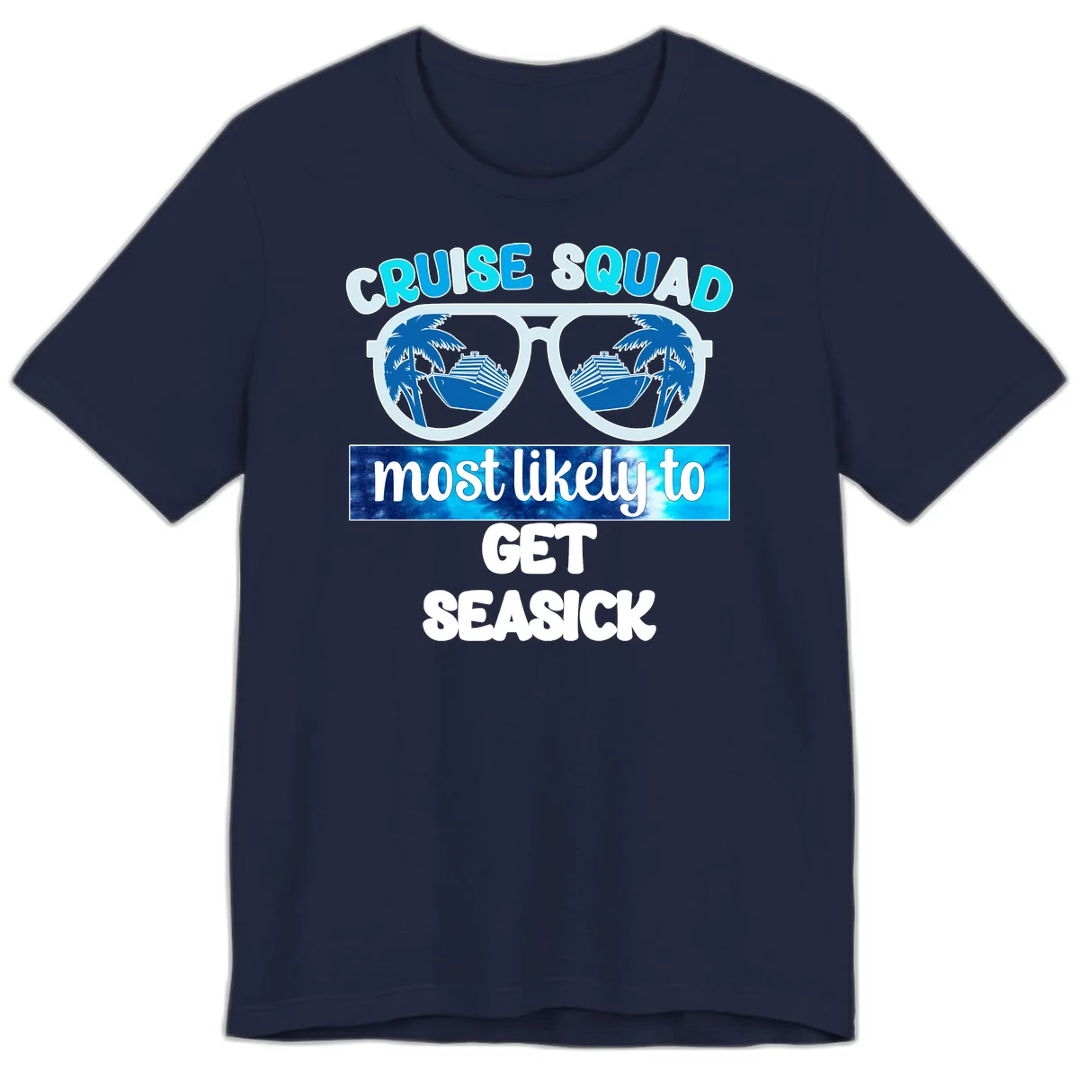 Cruise Squad Most Likely to Get Seasick Premium T-Shirt in Navy