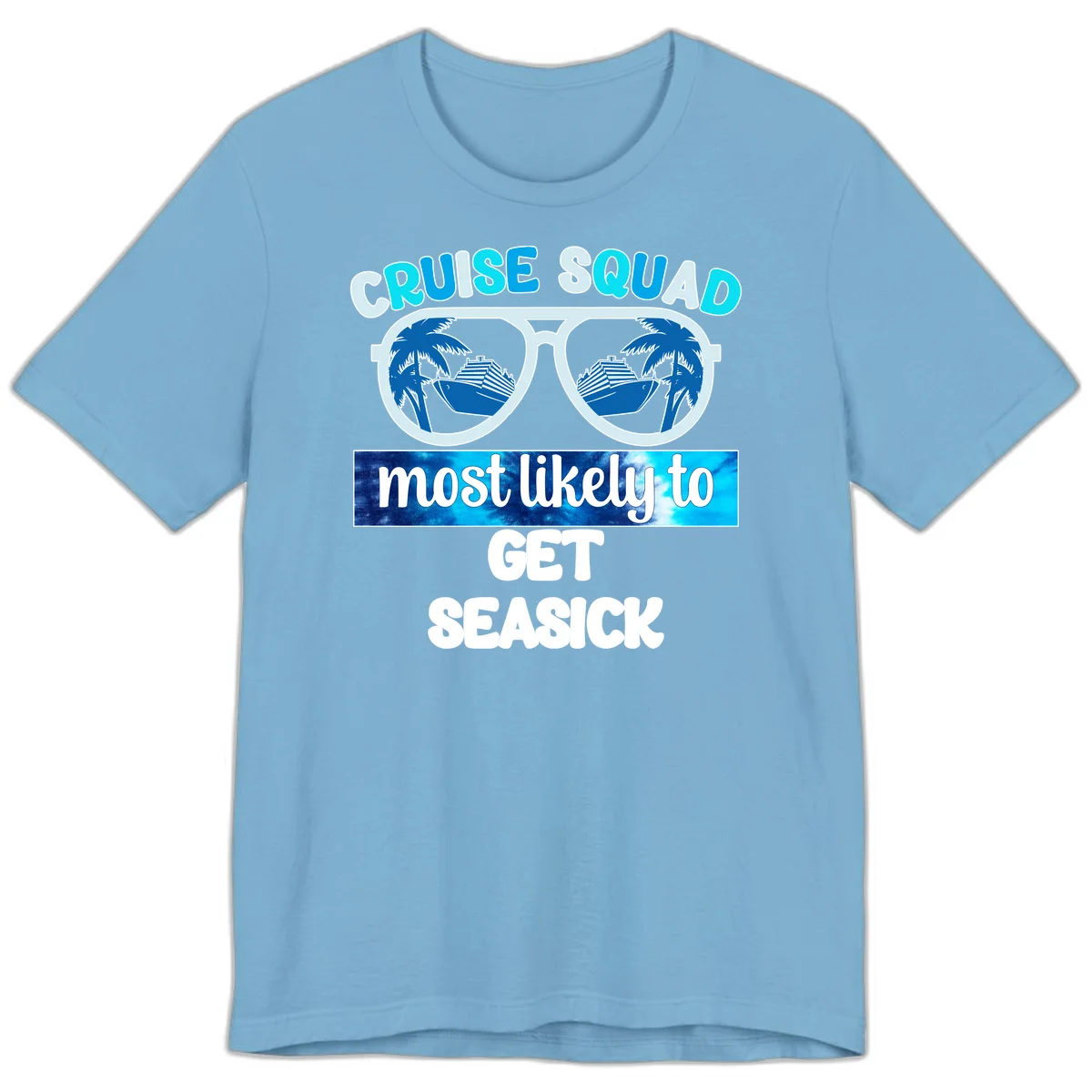 Cruise Squad Most Likely to Get Seasick Premium T-Shirt in Ocean Blue