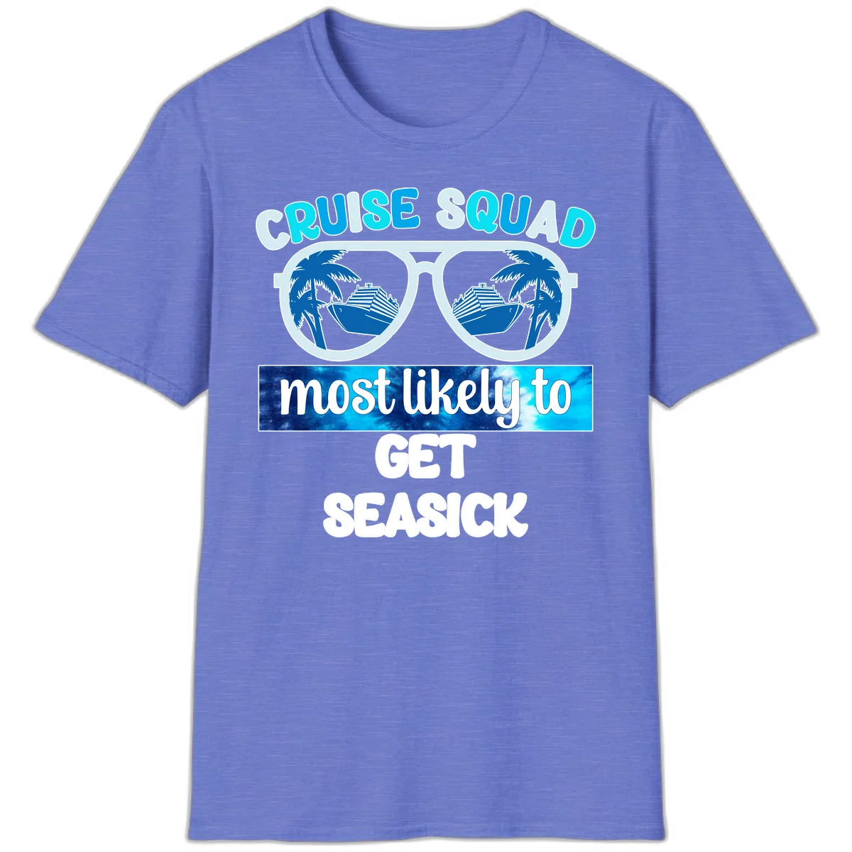 Cruise Squad Most Likely to Get Seasick T-Shirt in Heather Royal