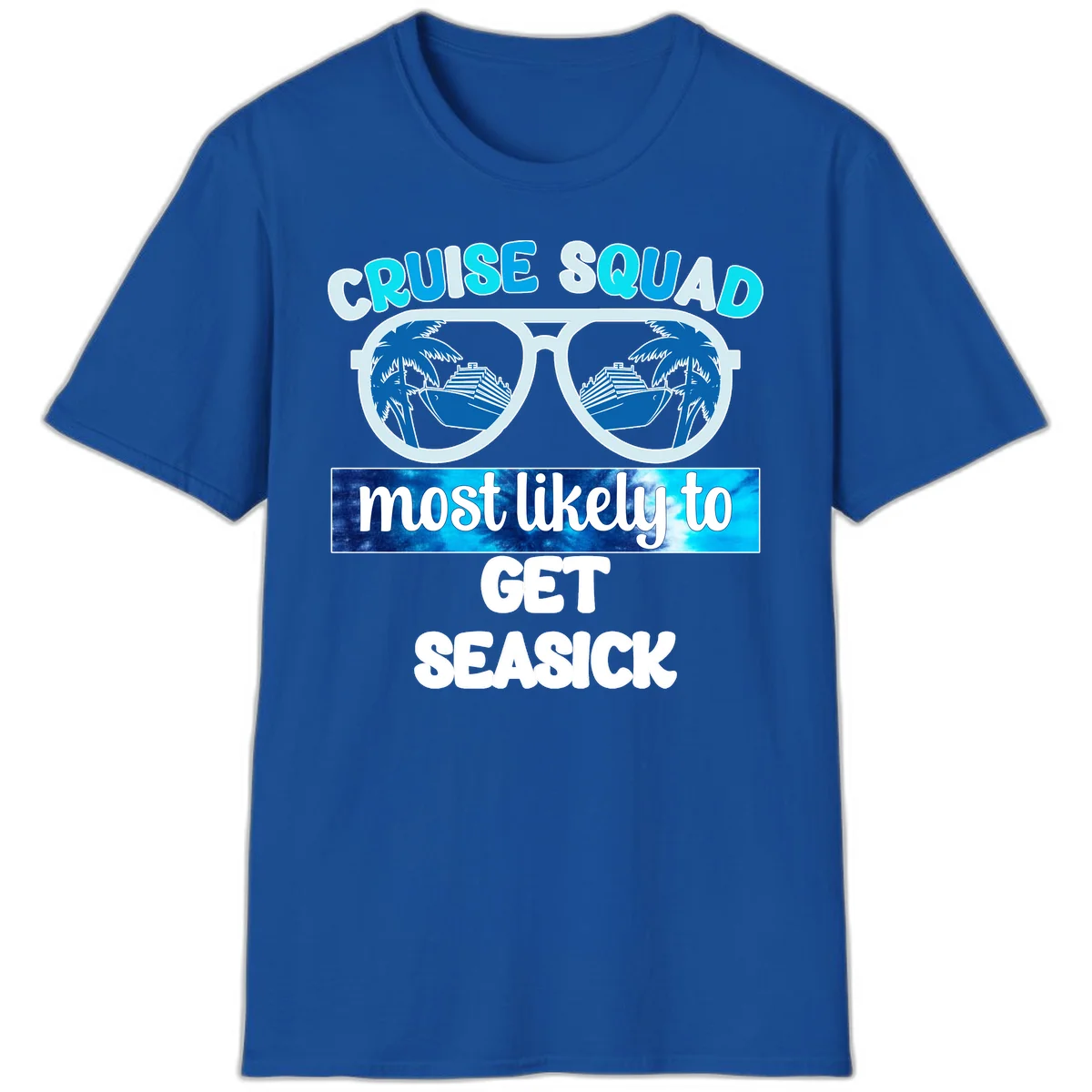 Cruise Squad Most Likely to Get Seasick T-Shirt in Royal