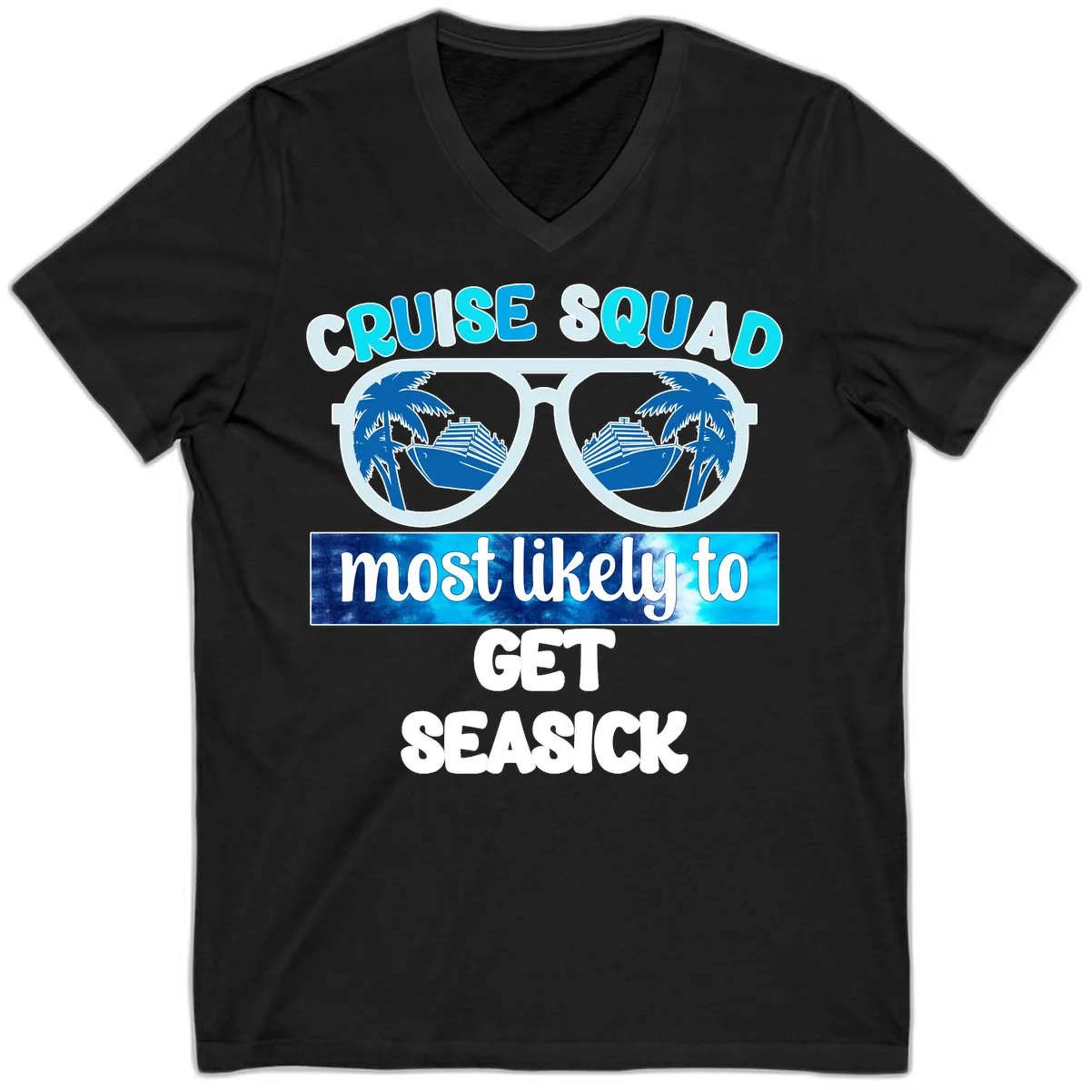 Cruise Squad Most Likely to Get Seasick V-Neck in Black