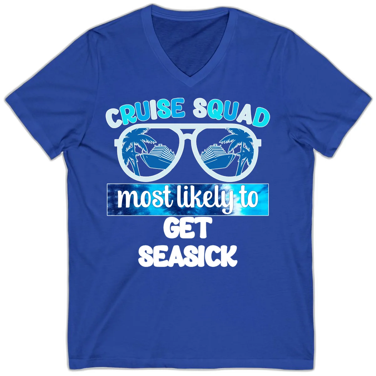 Cruise Squad Most Likely to Get Seasick V-Neck in True Royal