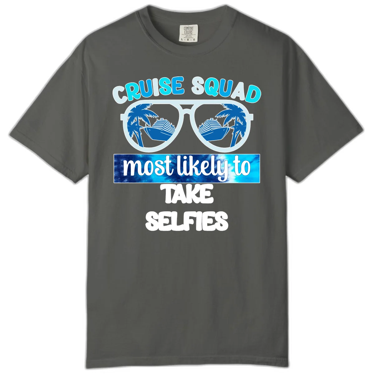 Cruise Squad Most Likely To Take Selfies Comfort Color in Pepper