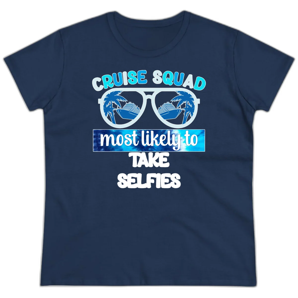 Cruise Squad Most Likely To Take Selfies Ladies Tee in Navy