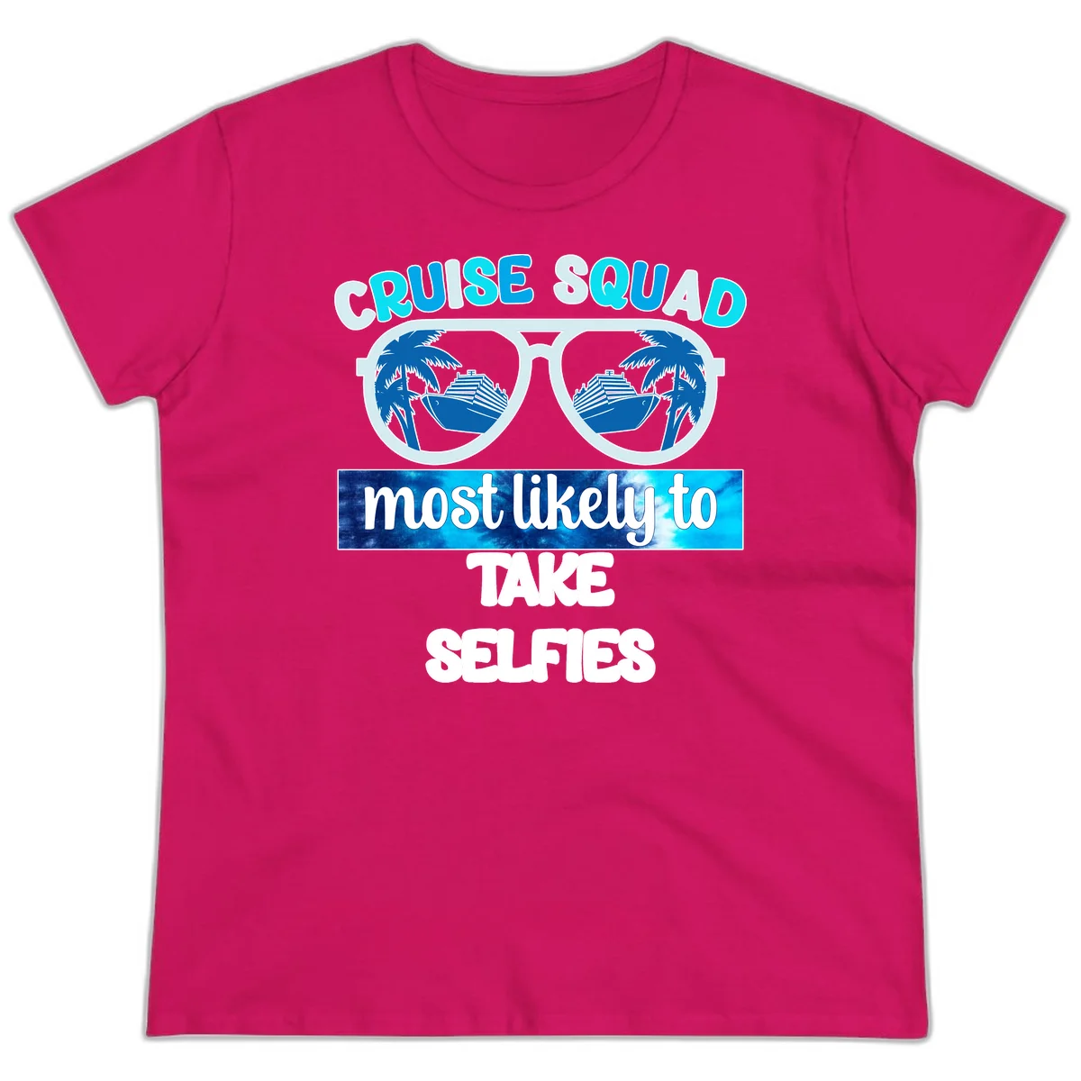 Cruise Squad Most Likely To Take Selfies Ladies Tee in Heliconia