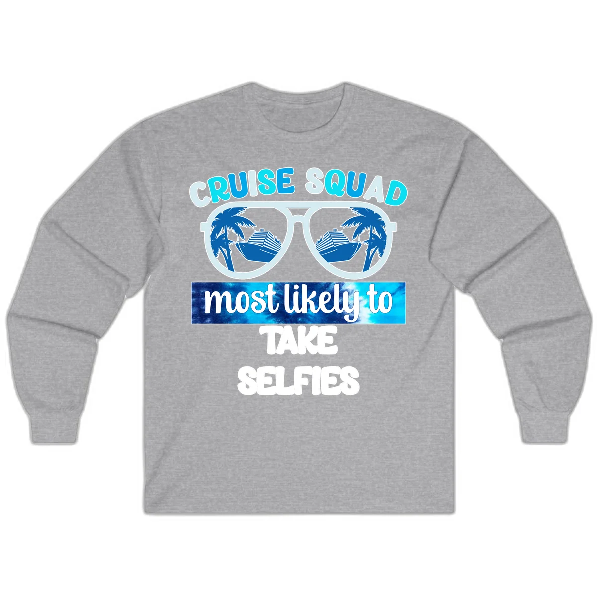 Cruise Squad Most Likely To Take Selfies Long Sleeve in Sport Grey