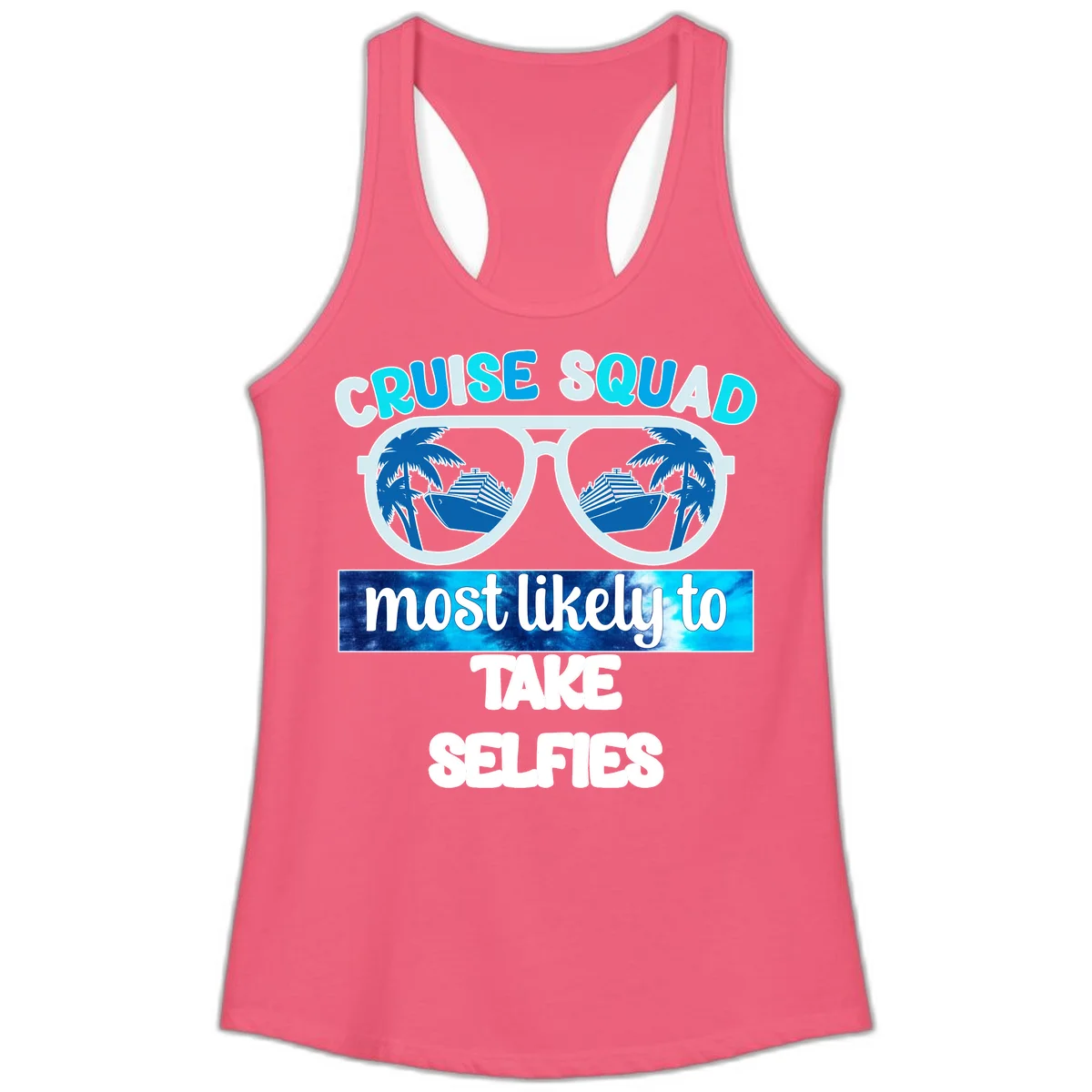Cruise Squad Most Likely To Take Selfies Ladies Tank in Hot Pink