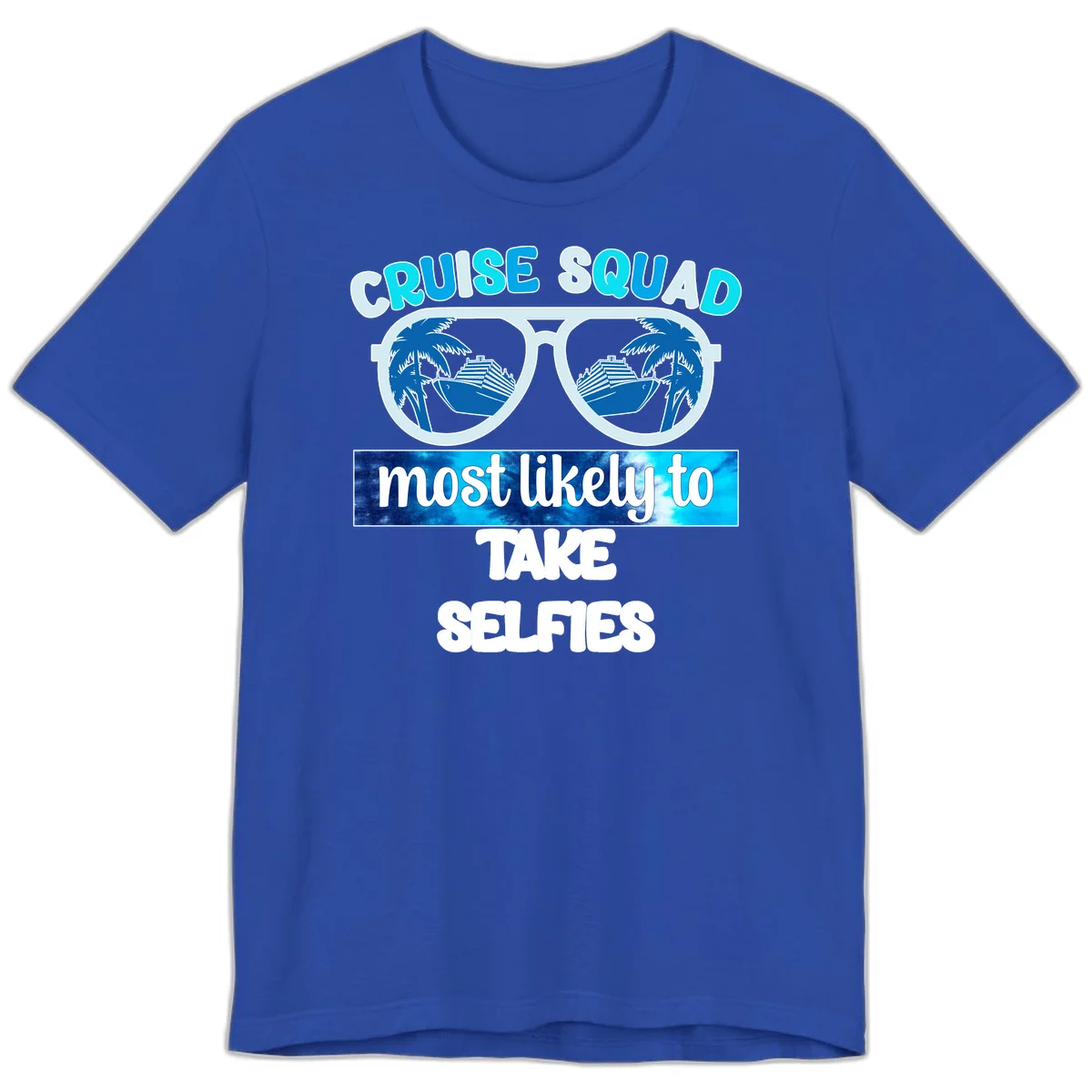 Cruise Squad Most Likely To Take Selfies Premium T-Shirt in True Royal