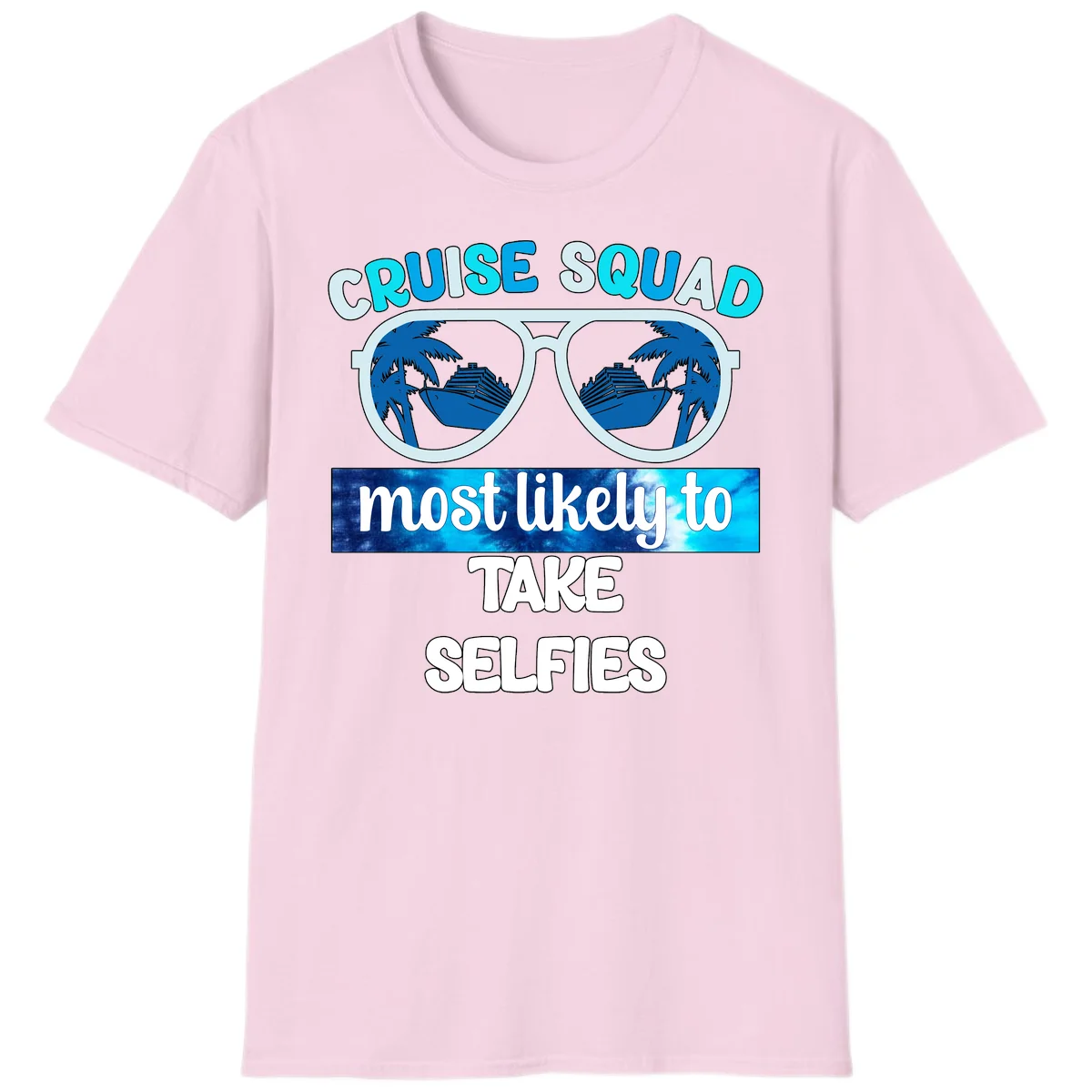 Cruise Squad Most Likely To Take Selfies T-Shirt in Light Pink
