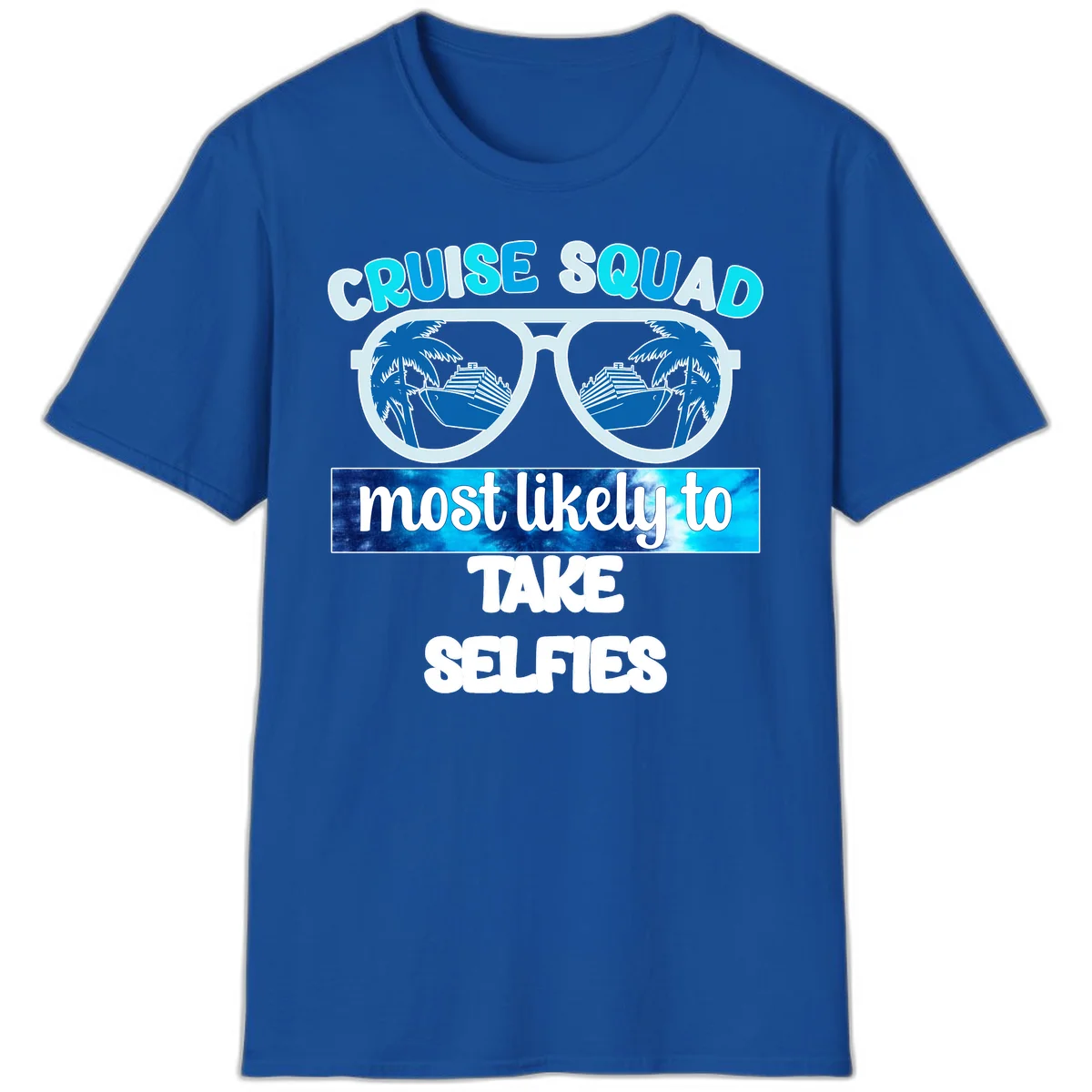 Cruise Squad Most Likely To Take Selfies T-Shirt in Royal