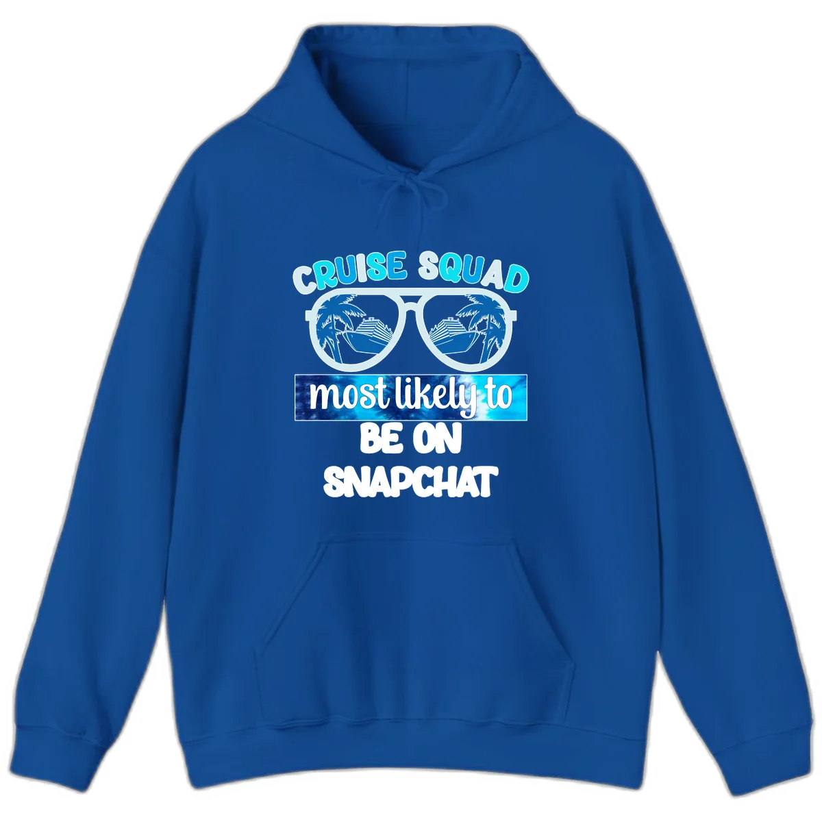 Cruise Squad Most Likely To Be On Snapchat Hoodie in Royal