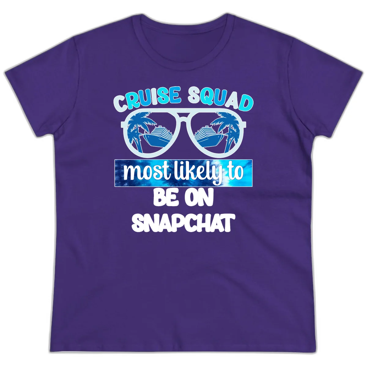 Cruise Squad Most Likely To Be On Snapchat Ladies Tee in Purple