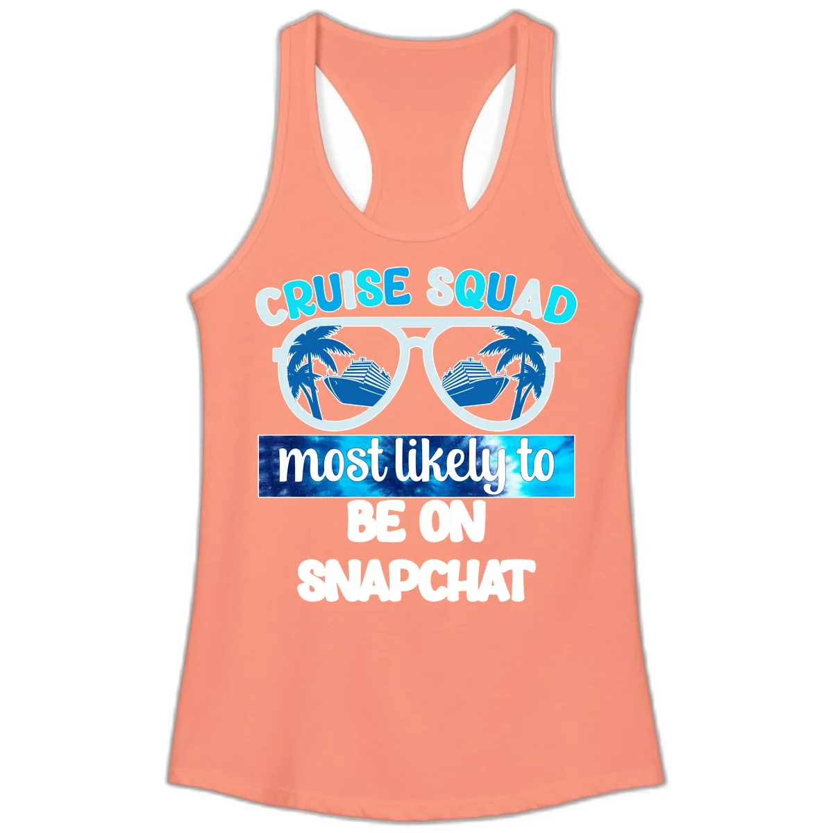 Cruise Squad Most Likely To Be On Snapchat Ladies Tank in Solid Light Orange