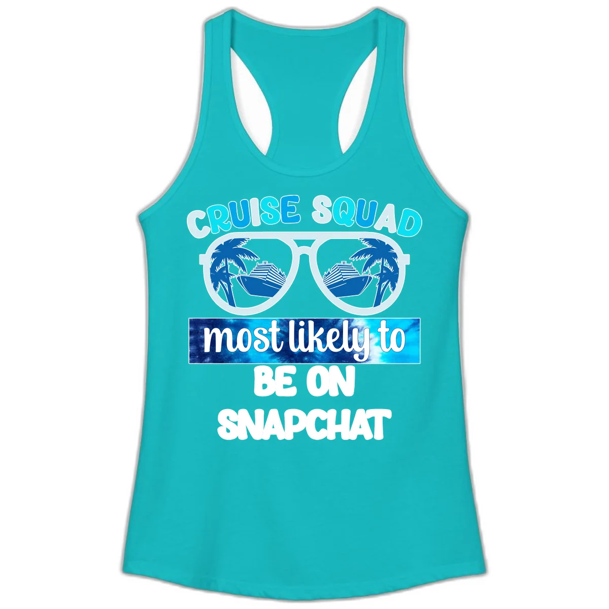 Cruise Squad Most Likely To Be On Snapchat Ladies Tank in Tahiti Blue