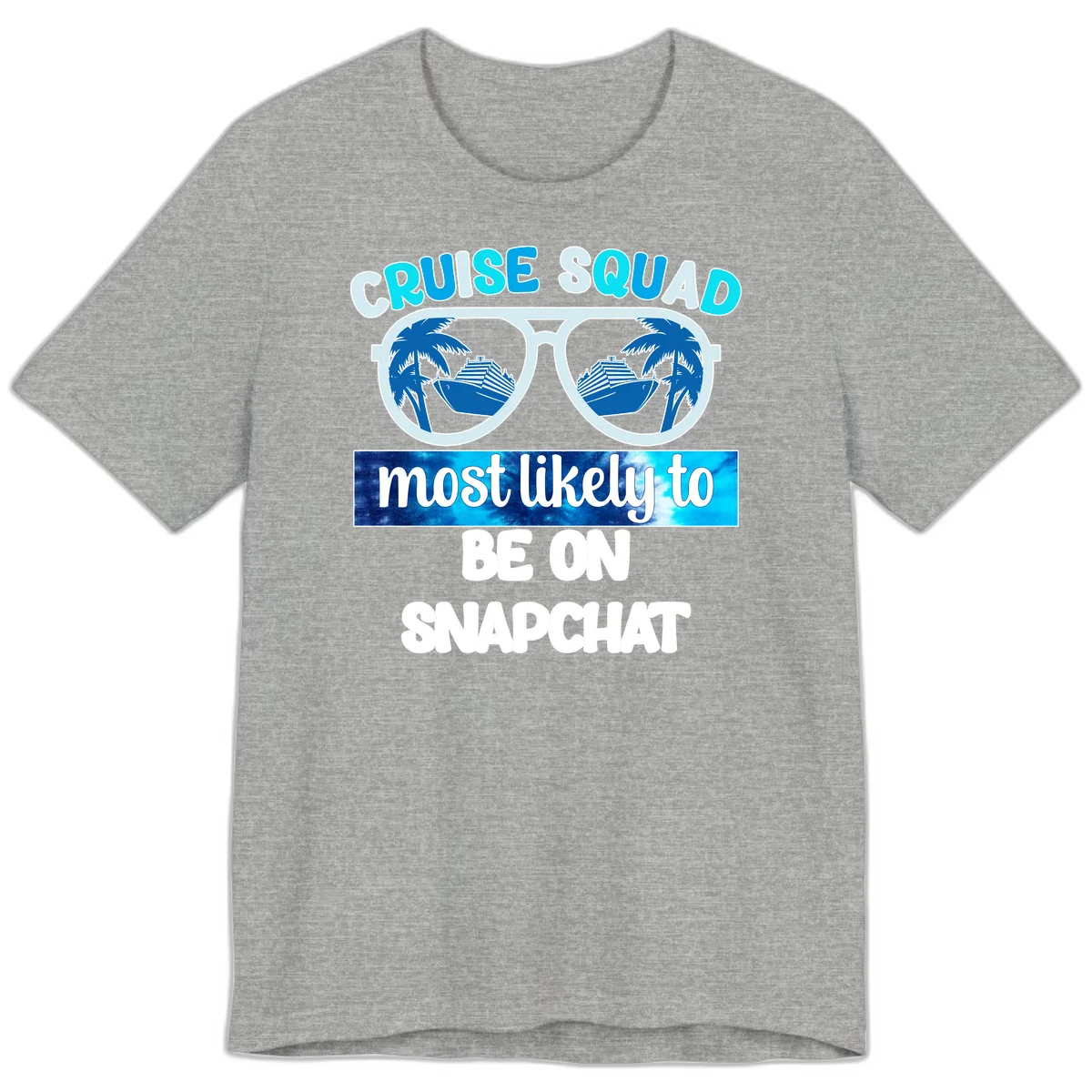 Cruise Squad Most Likely To Be On Snapchat Premium T-Shirt in Athletic Heather