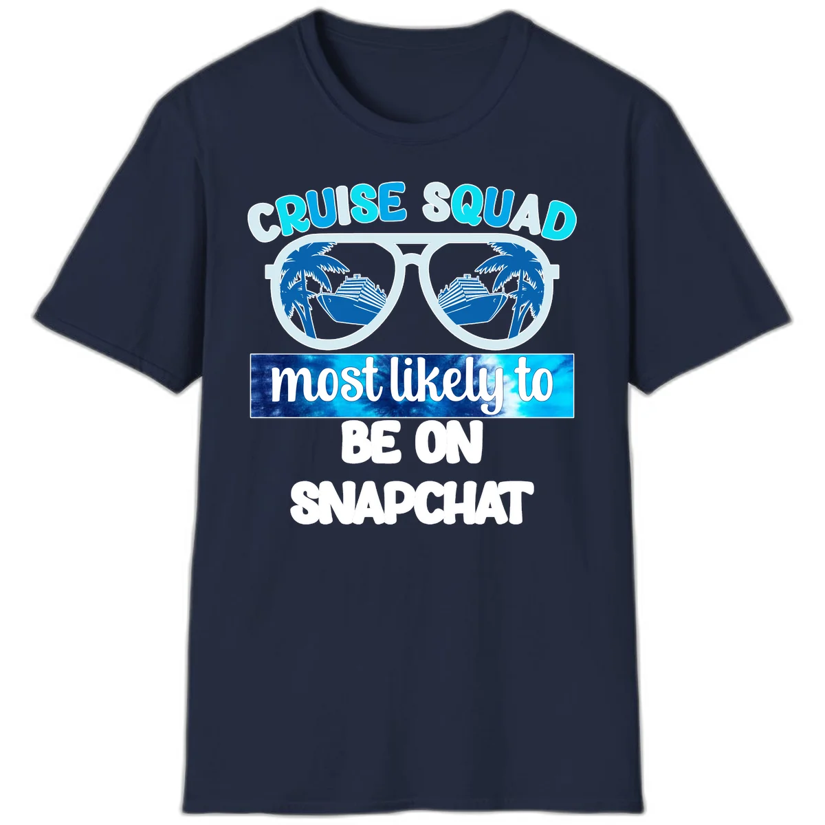 Cruise Squad Most Likely To Be On Snapchat T-Shirt in Navy