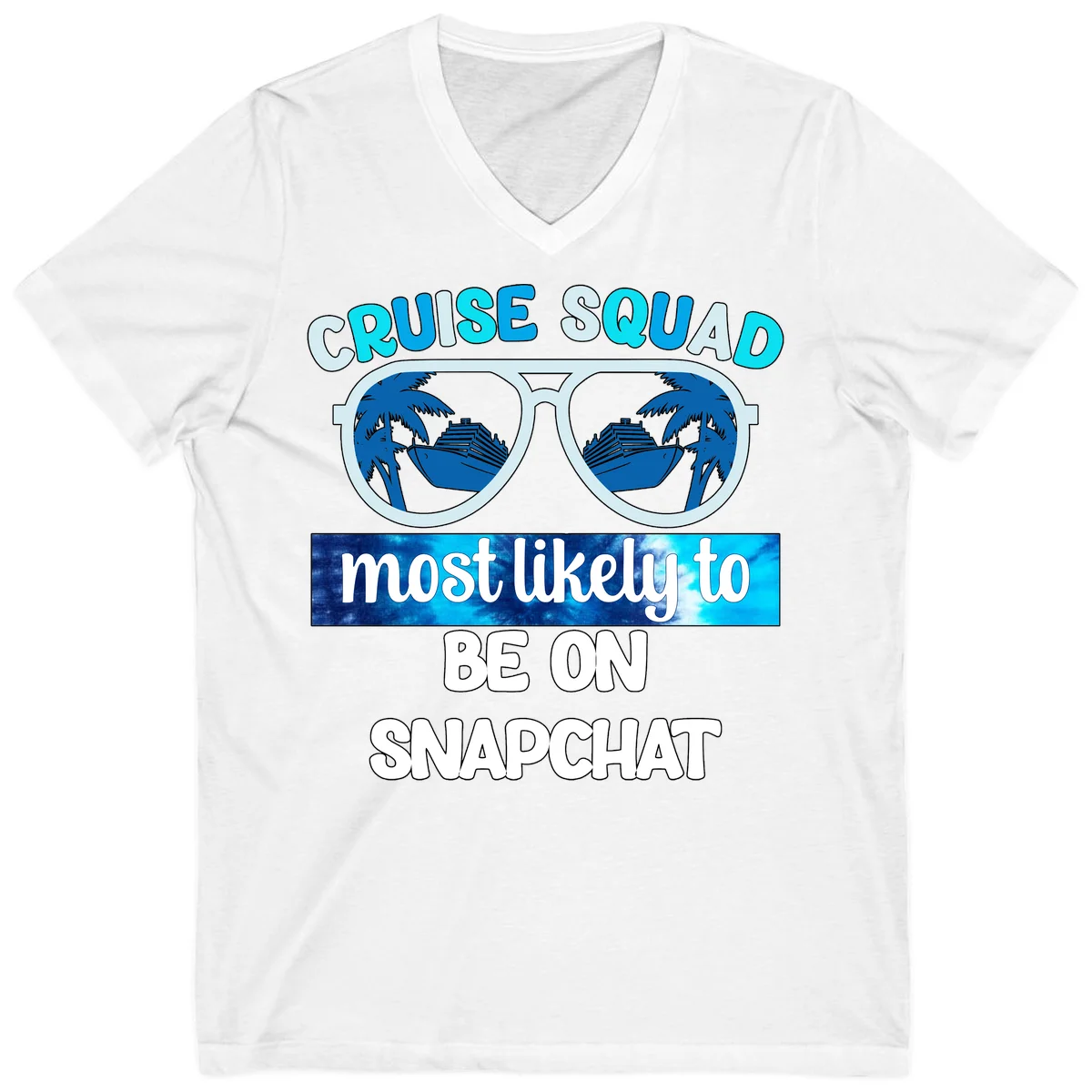 Cruise Squad Most Likely To Be On Snapchat V-Neck in White