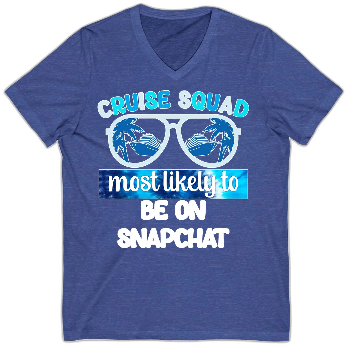 Cruise Squad Most Likely To Be On Snapchat V-Neck in Heather True Royal