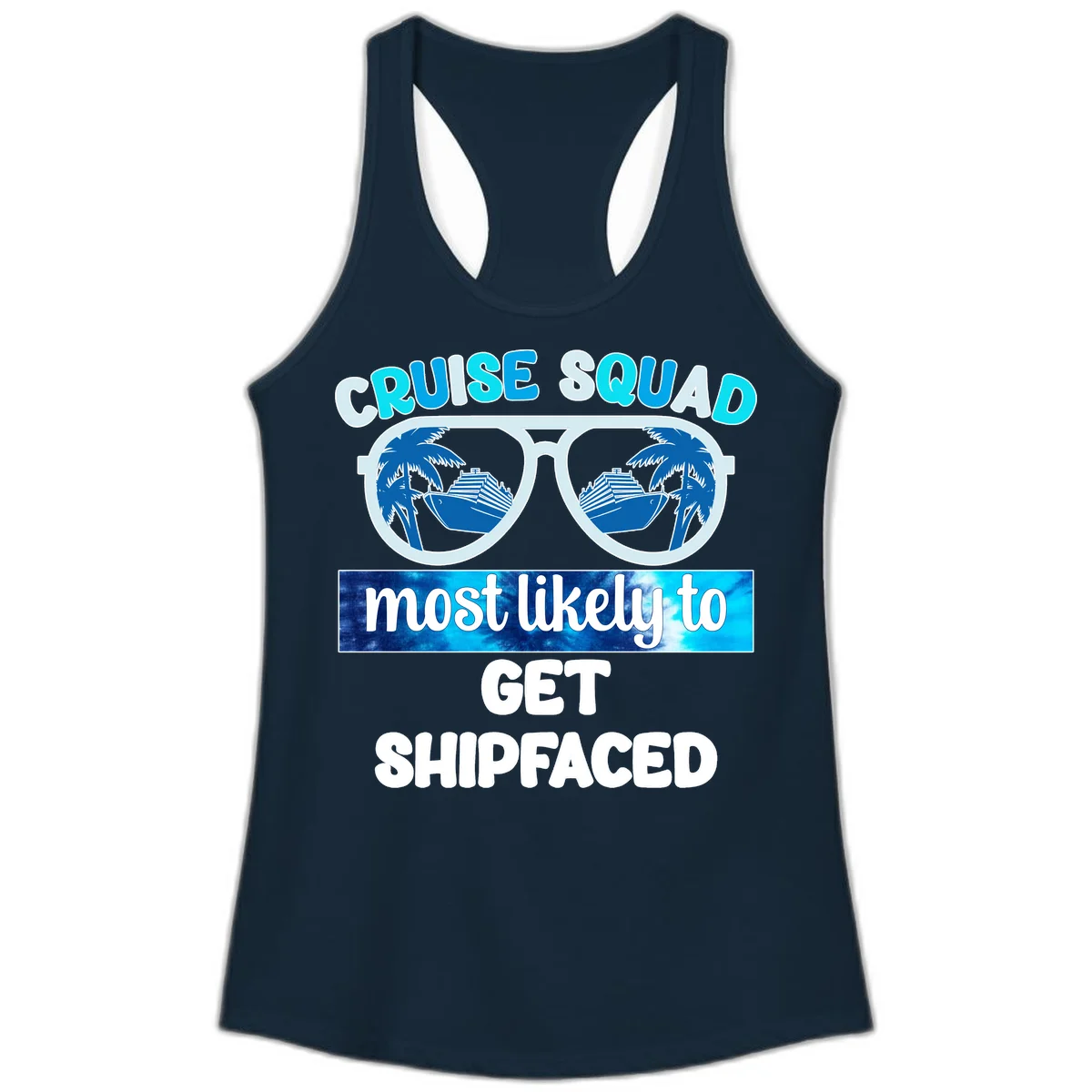 Cruise Squad Most Likely To Get Shipfaced Ladies Tank in Solid Midnight Navy