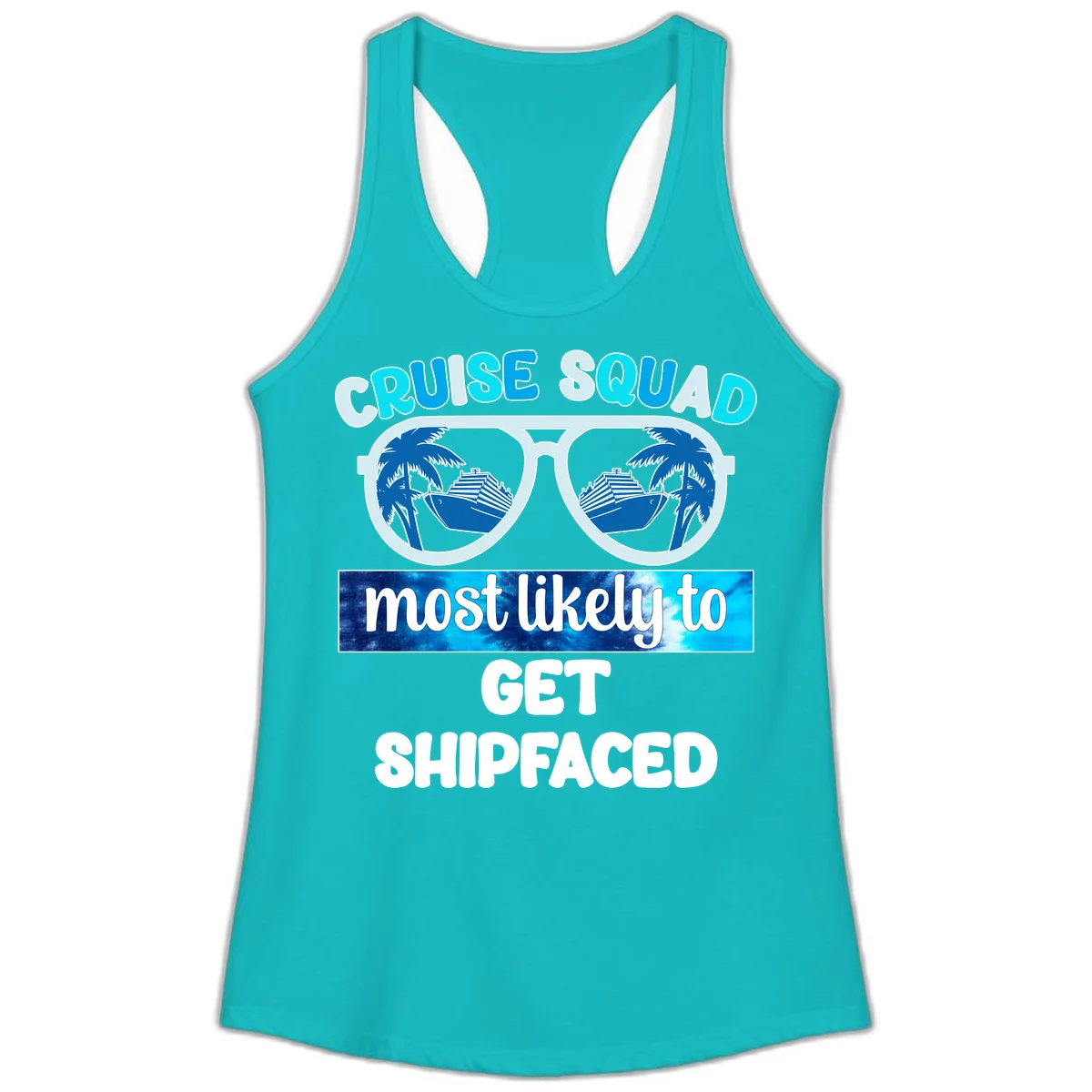 Cruise Squad Most Likely To Get Shipfaced Ladies Tank in Tahiti Blue