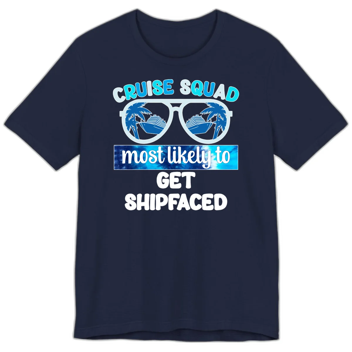 Cruise Squad Most Likely To Get Shipfaced Premium T-Shirt in Navy