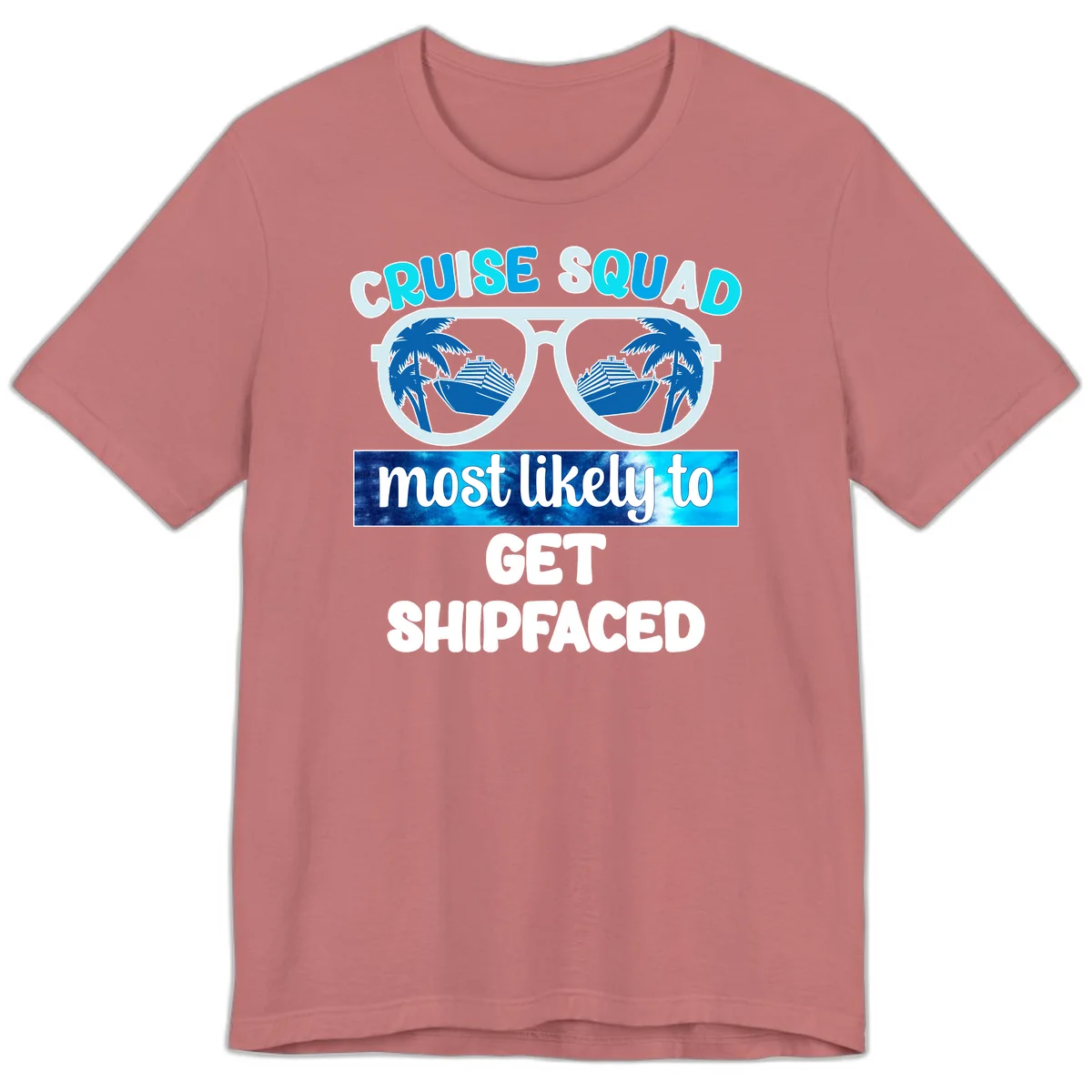 Cruise Squad Most Likely To Get Shipfaced Premium T-Shirt in Mauve