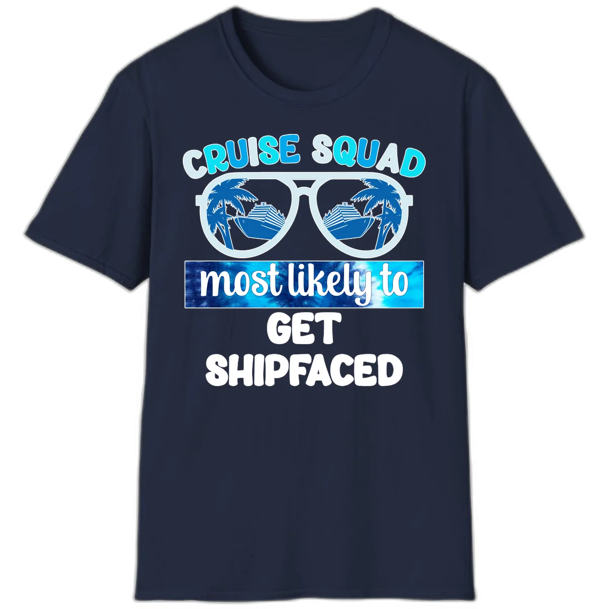 Cruise Squad Most Likely To Get Shipfaced T-Shirt in Navy