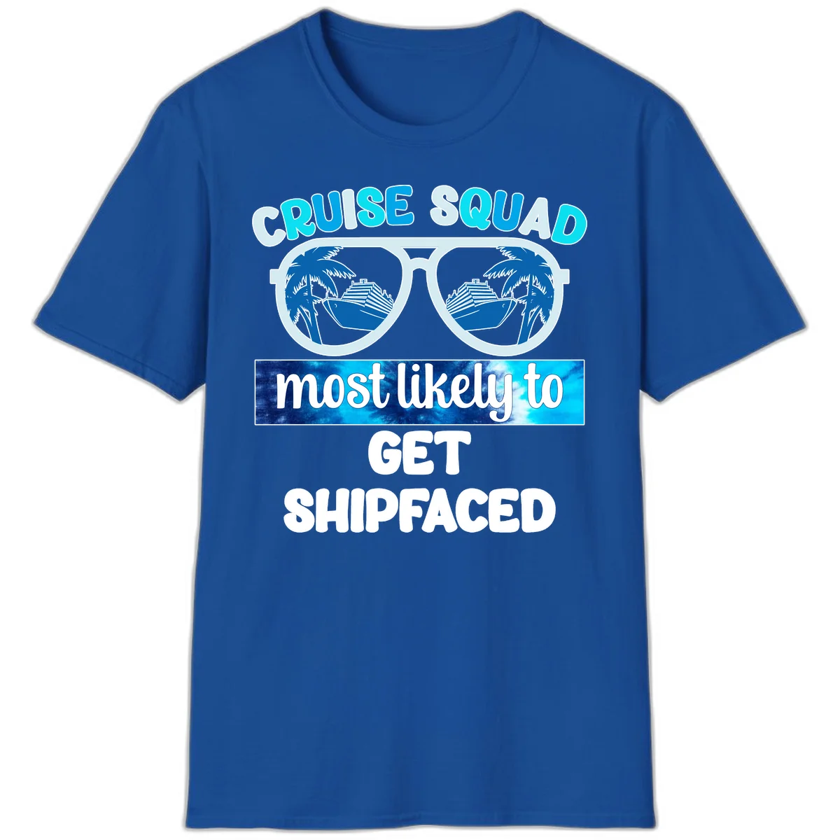 Cruise Squad Most Likely To Get Shipfaced T-Shirt in Royal