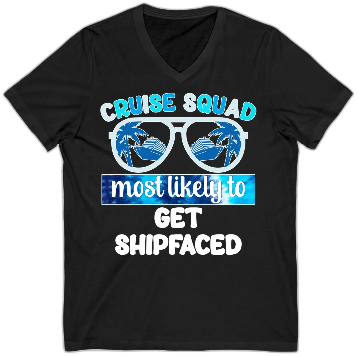 Cruise Squad Most Likely To Get Shipfaced V-Neck in Black