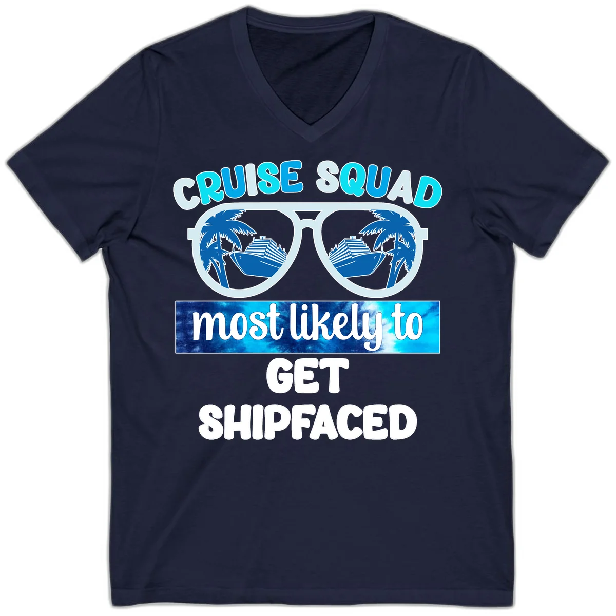 Cruise Squad Most Likely To Get Shipfaced V-Neck in Navy