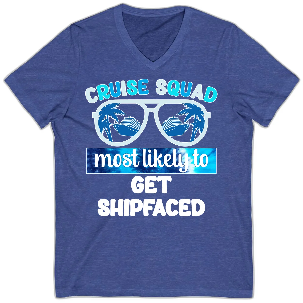Cruise Squad Most Likely To Get Shipfaced V-Neck in Heather True Royal