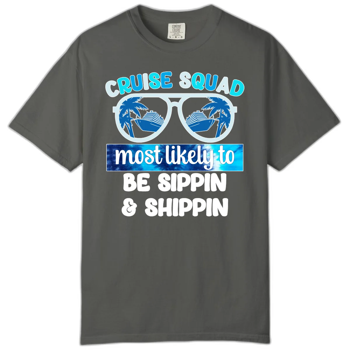 Cruise Squad Sippin & Shippin Comfort Color in Pepper