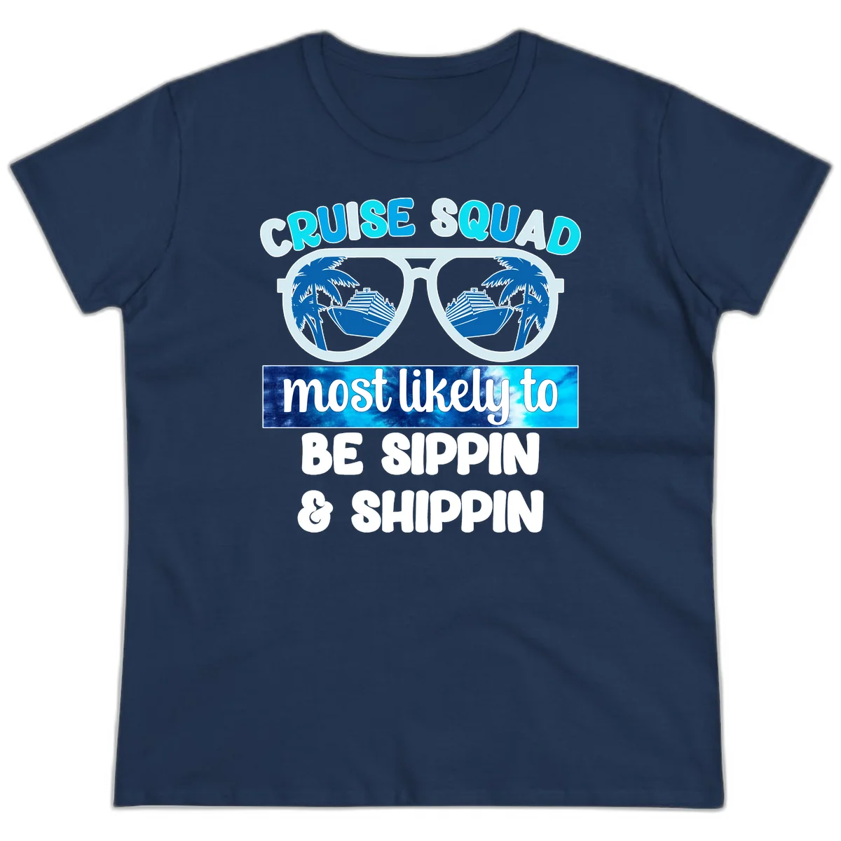 Cruise Squad Sippin & Shippin Ladies Tee in Navy
