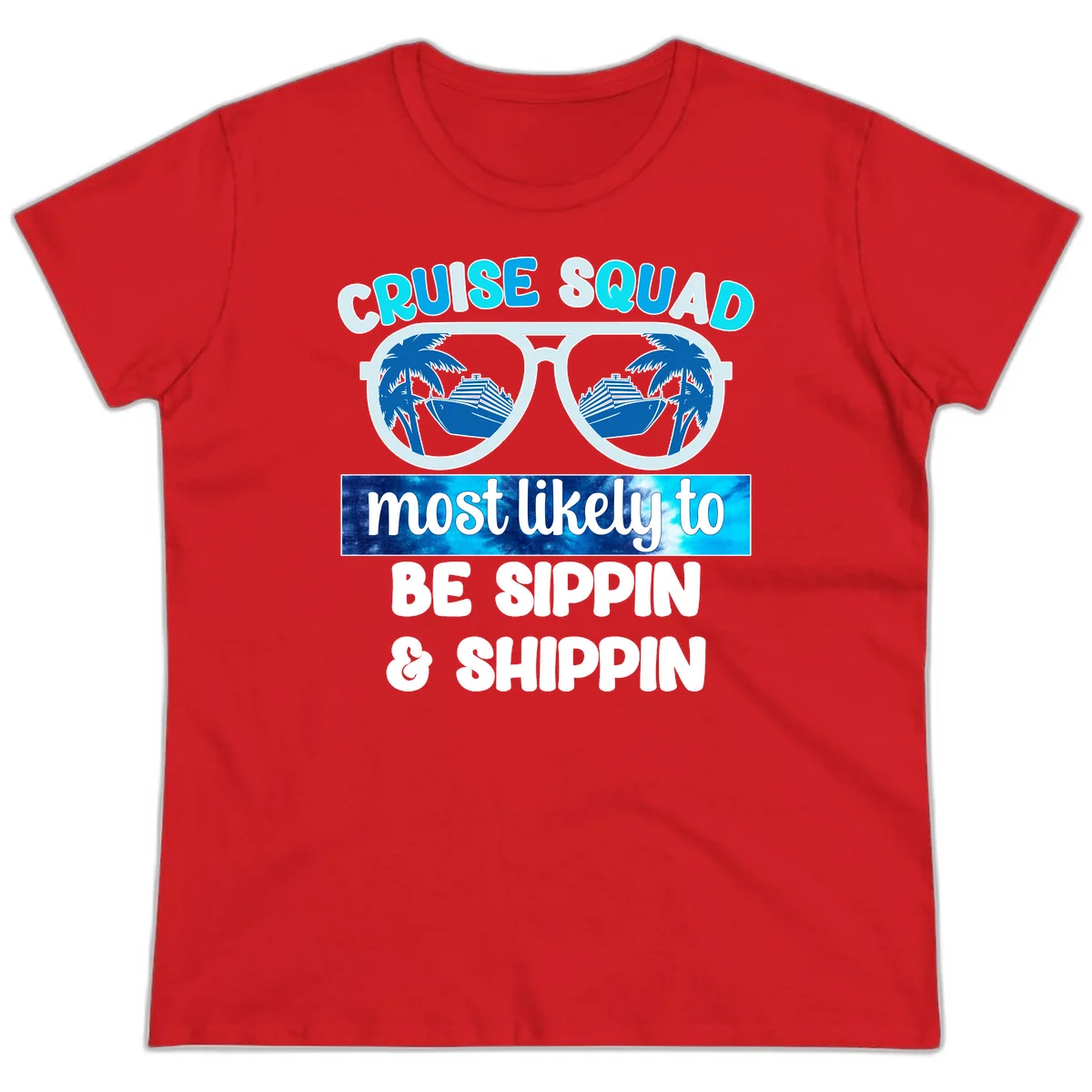 Cruise Squad Sippin & Shippin Ladies Tee in Red