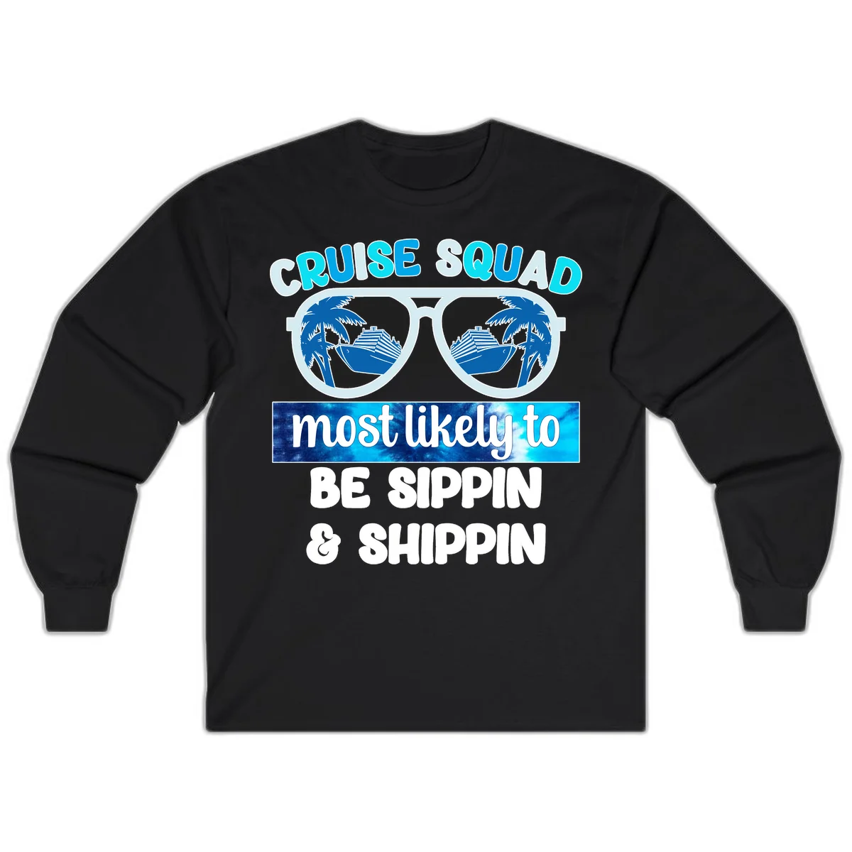 Cruise Squad Sippin & Shippin Long Sleeve in Black
