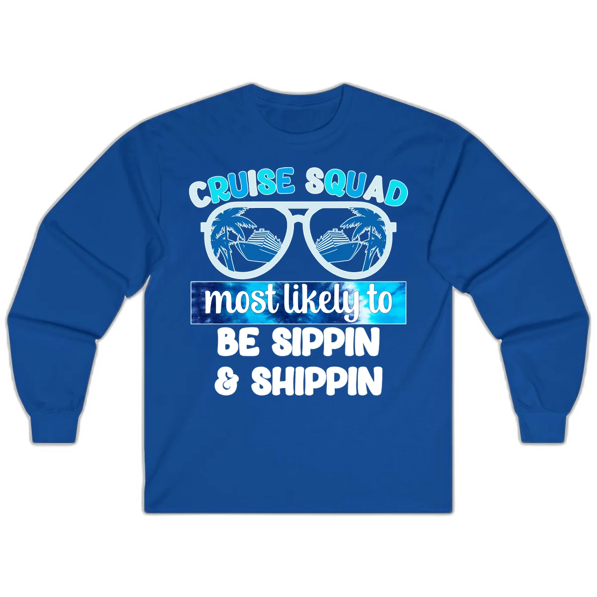 Cruise Squad Sippin & Shippin Long Sleeve in Royal