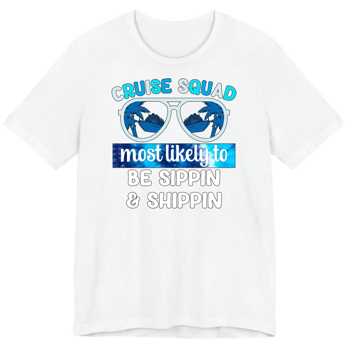 Cruise Squad Sippin & Shippin Premium T-Shirt in White