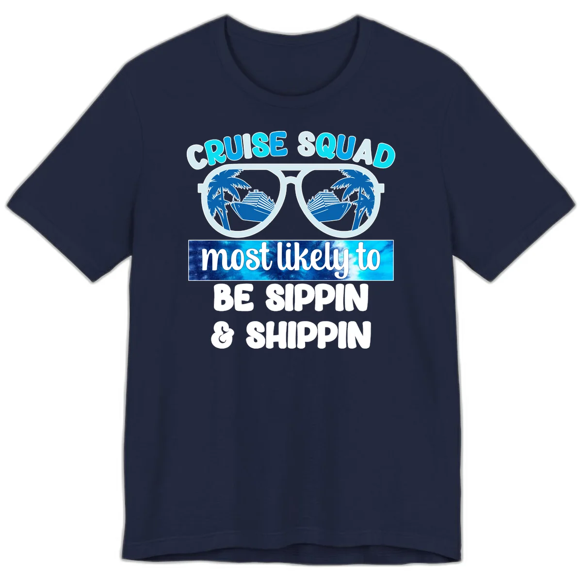 Cruise Squad Sippin & Shippin Premium T-Shirt in Navy