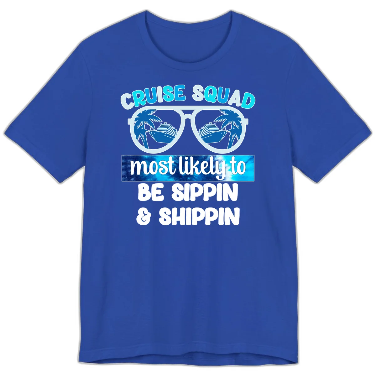 Cruise Squad Sippin & Shippin Premium T-Shirt in True Royal