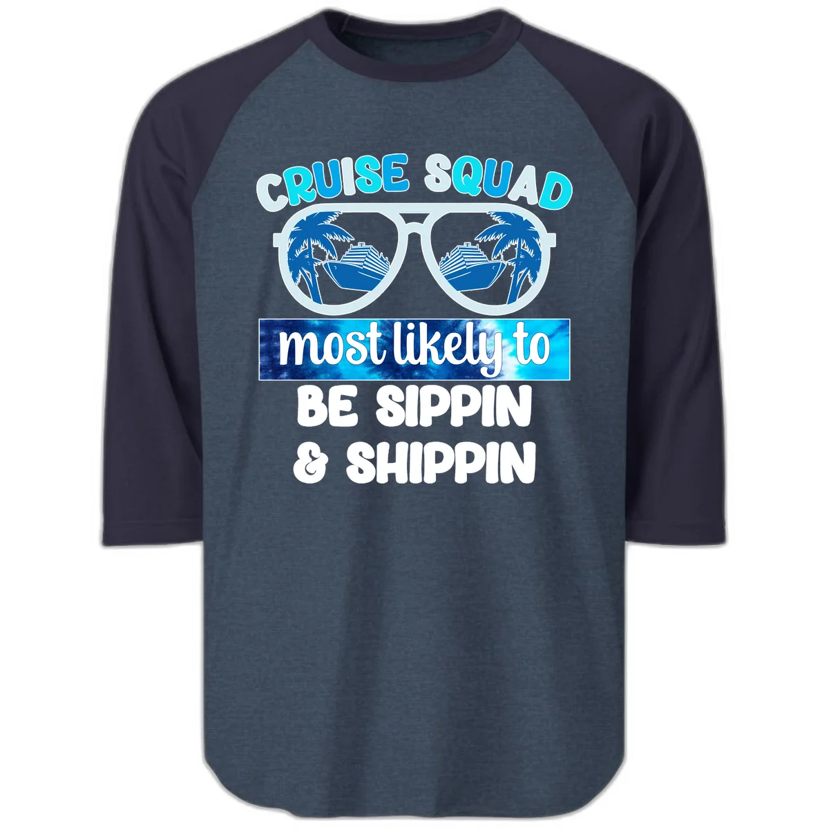 Cruise Squad Sippin & Shippin Raglan 3/4 in Heather Denim Navy
