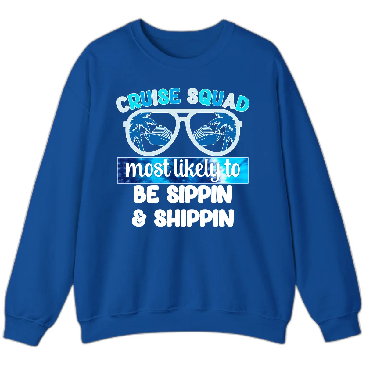 Cruise Squad Sippin & Shippin Sweatshirt in Royal