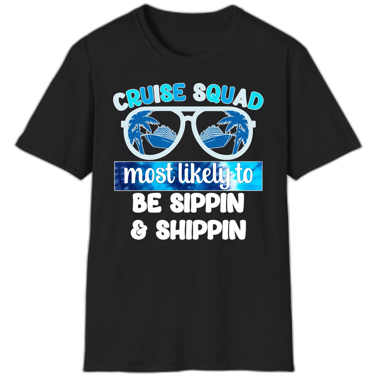 Cruise Squad Sippin & Shippin T-Shirt in Black