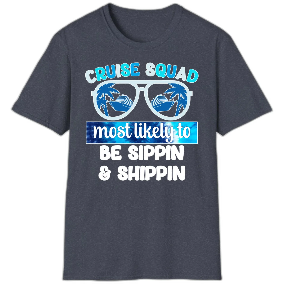 Cruise Squad Sippin & Shippin T-Shirt in Heather Navy