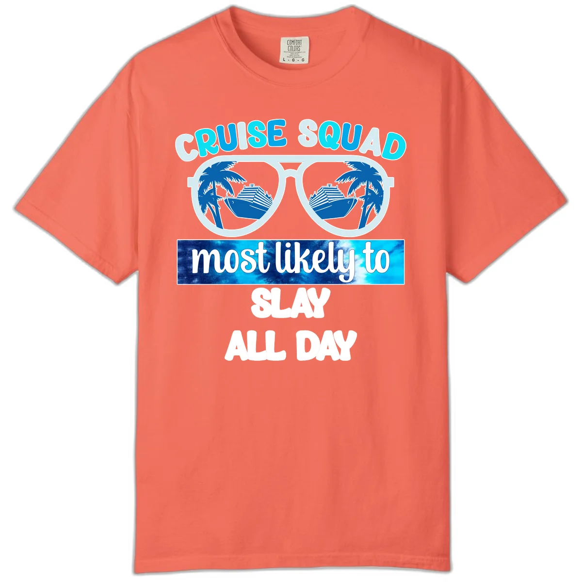 Cruise Squad Slay All Day Comfort Color T-Shirt in Bright Salmon