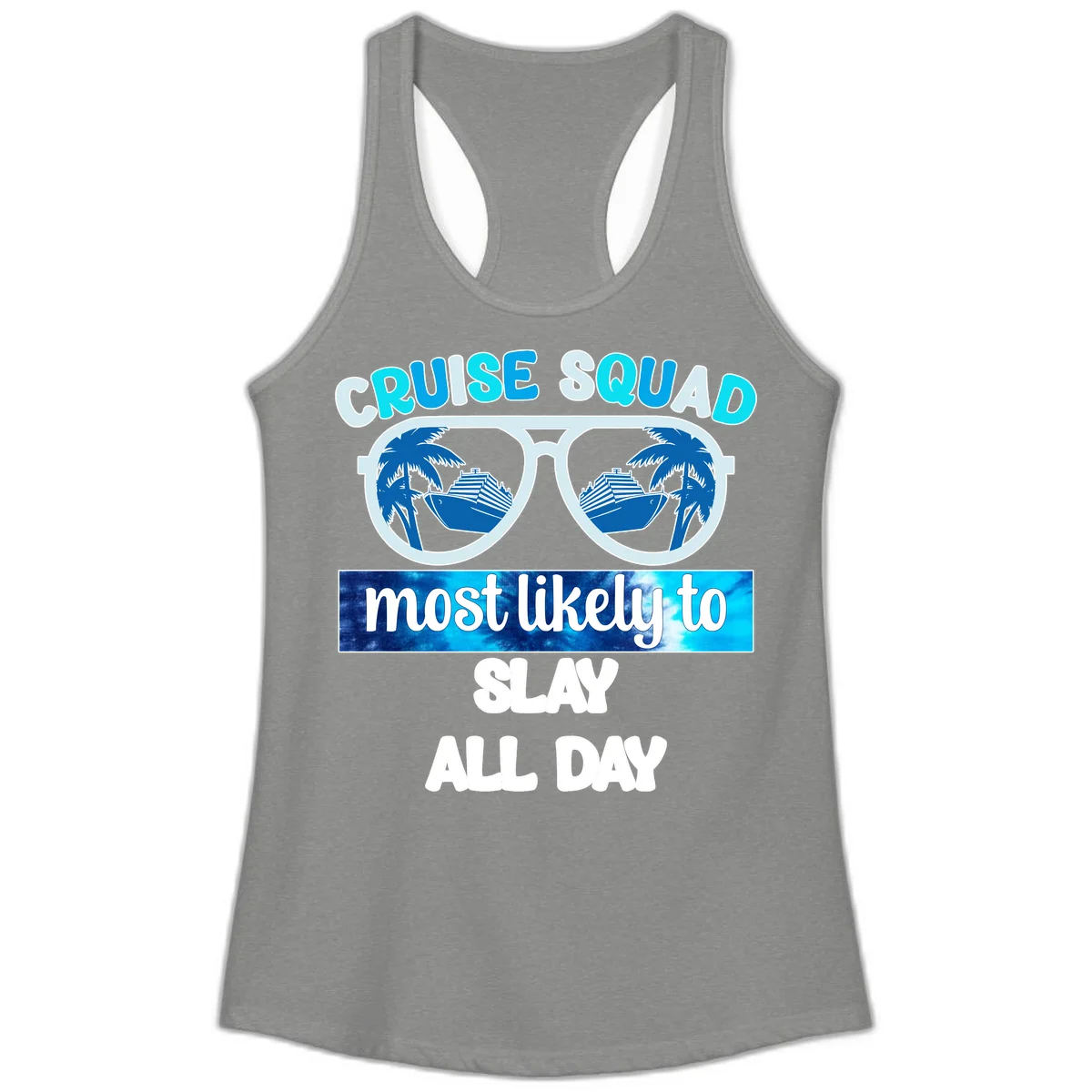 Cruise Squad Slay All Day Ladies Tank Top in Heather Grey