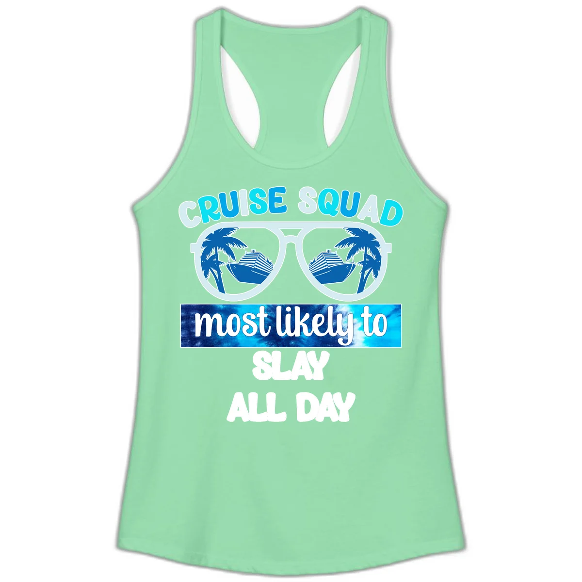 Cruise Squad Slay All Day Ladies Tank Top in Solid Mint