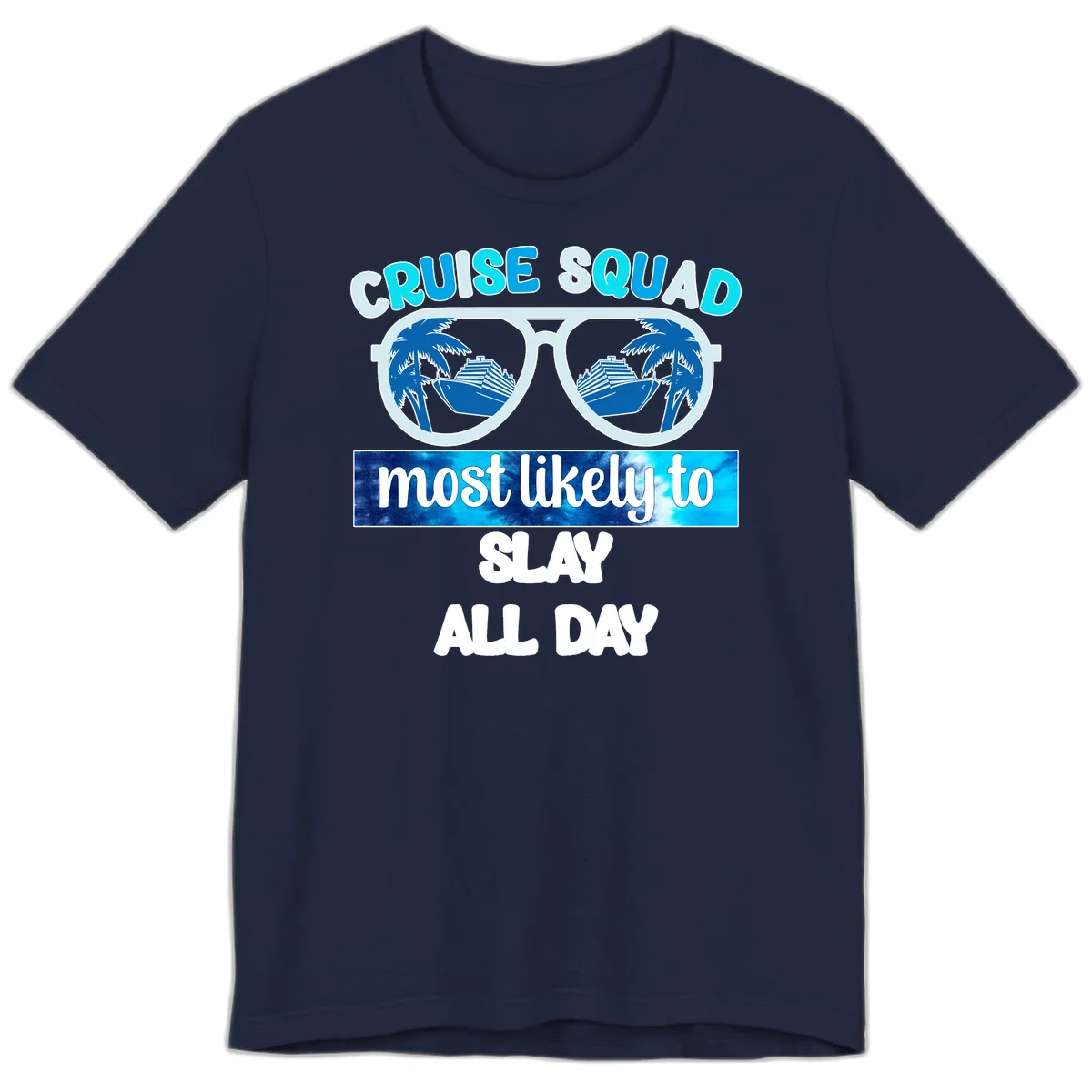Cruise Squad Slay All Day Premium T-Shirt in Navy