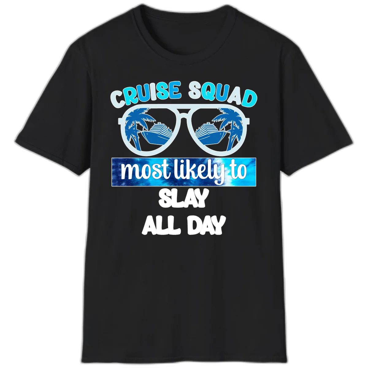 Cruise Squad Slay All Day T-Shirt for Group Trips in Black
