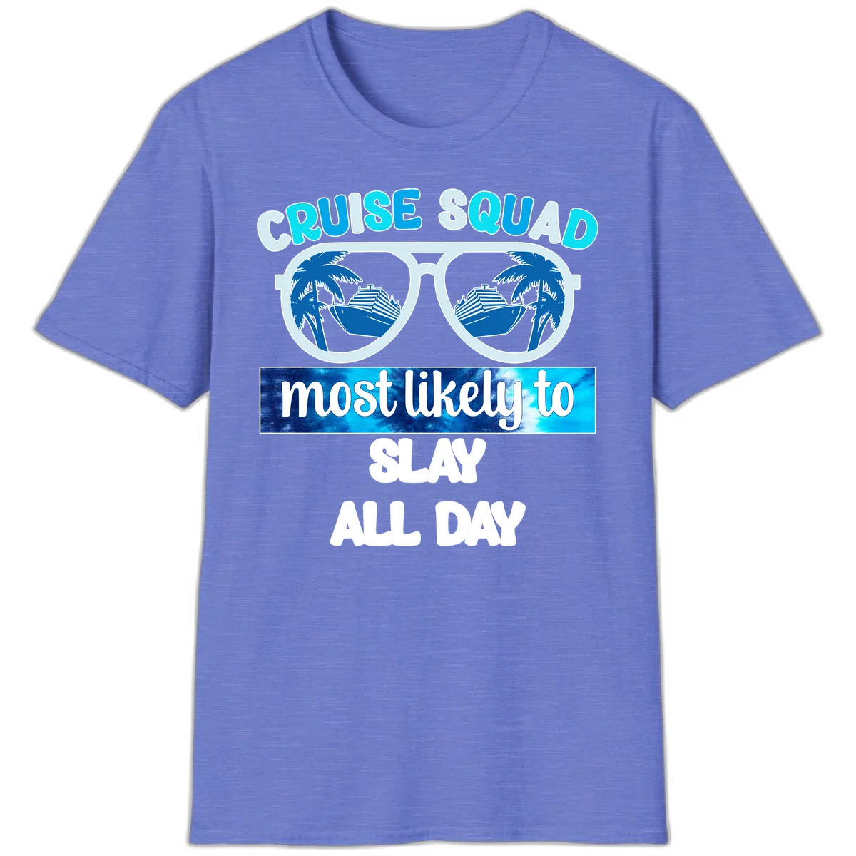 Cruise Squad Slay All Day T-Shirt for Group Trips in Heather Royal