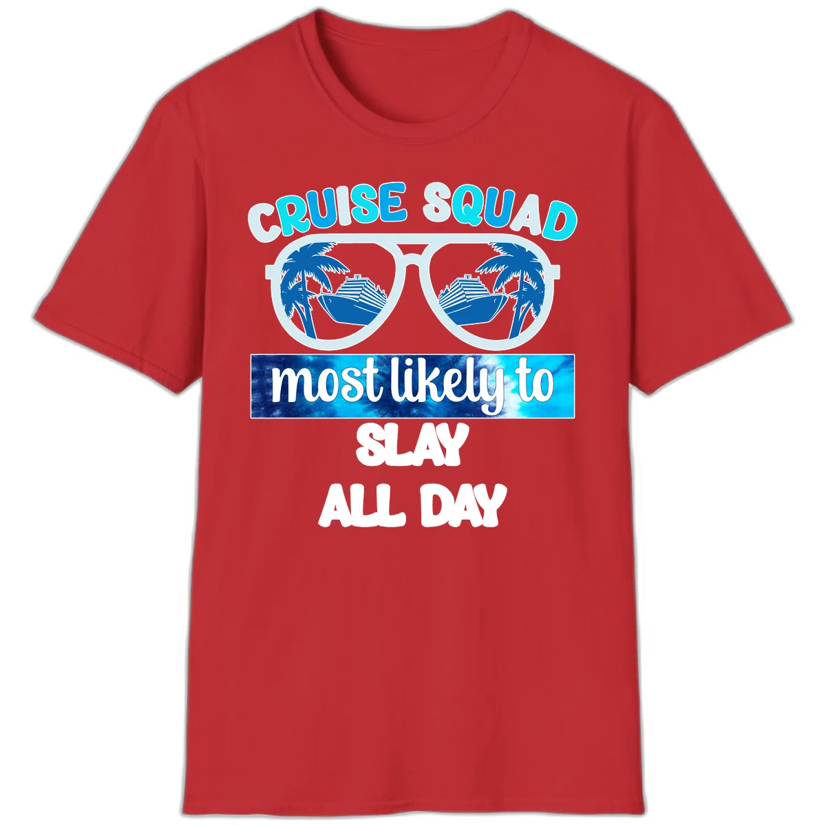 Cruise Squad Slay All Day T-Shirt for Group Trips in Red